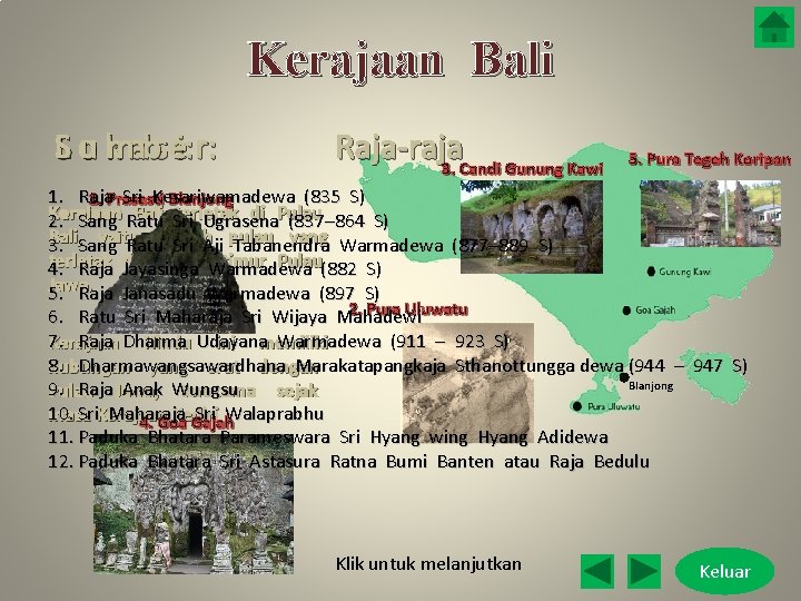 Kerajaan Bali S u m b e r: L o k a s i: