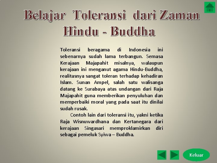  Belajar Toleransi dari Zaman Hindu - Buddha Toleransi beragama di Indonesia ini sebenarnya