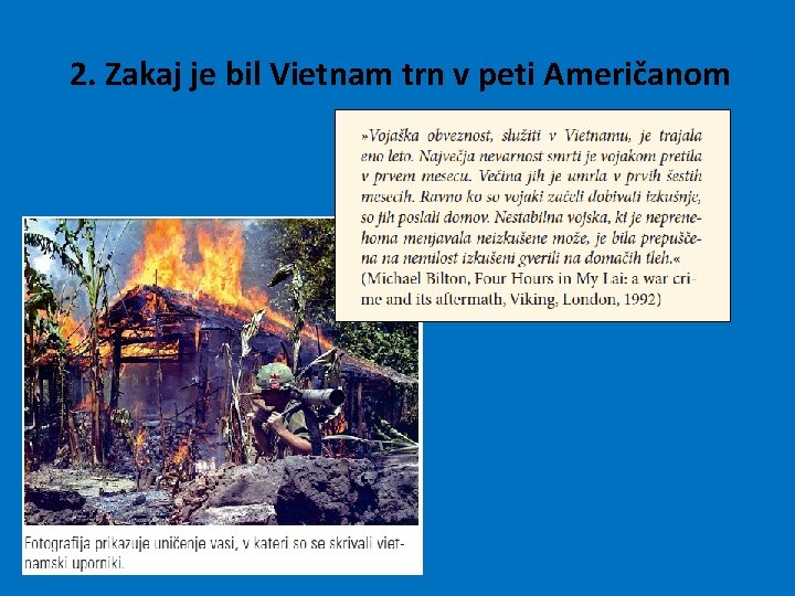 2. Zakaj je bil Vietnam trn v peti Američanom 