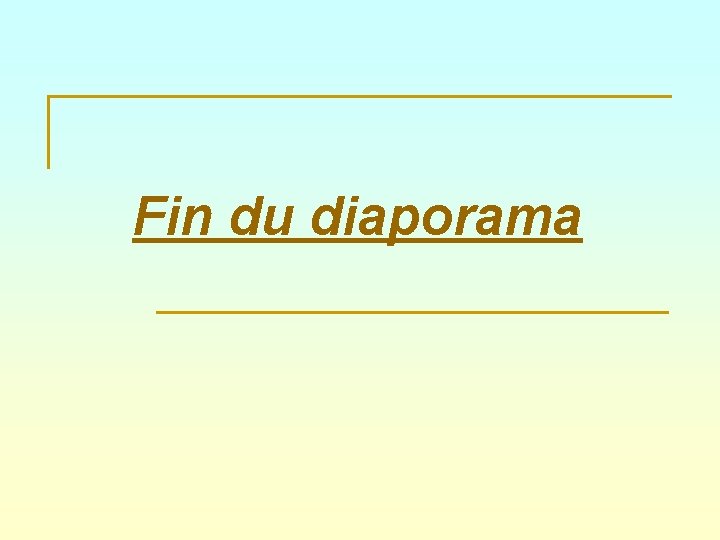 Fin du diaporama 