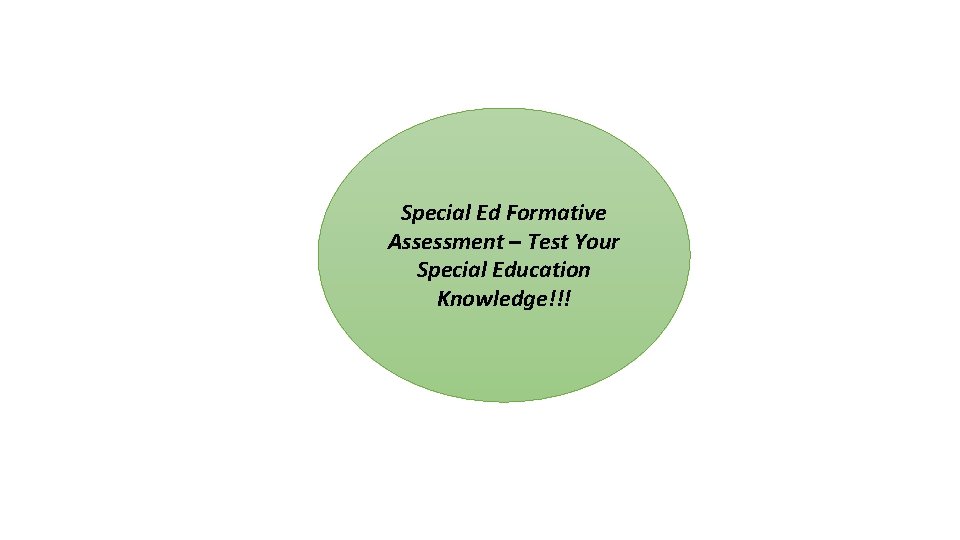 Special Ed Formative Assessment – Test Your Special Education Knowledge!!! 