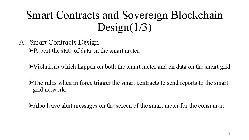 Smart Contracts and Sovereign Blockchain Design(1/3) A. Smart Contracts Design ØReport the state of