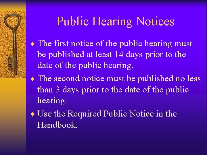 Public Hearing Notices ¨ The first notice of the public hearing must be published
