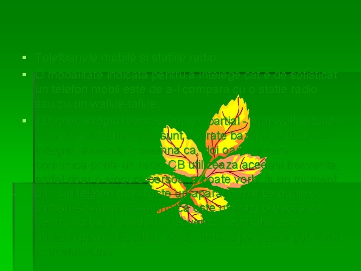 § Telefoanele mobile si statiile radio § O modalitate indicata pentru a intelege cat