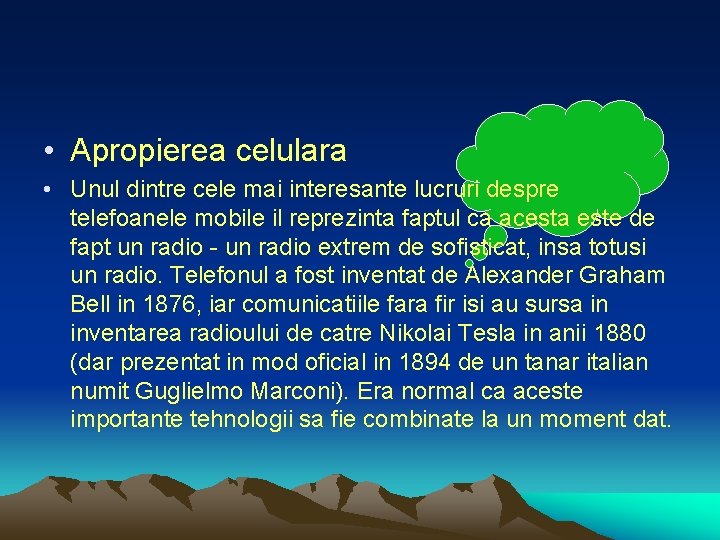  • Apropierea celulara • Unul dintre cele mai interesante lucruri despre telefoanele mobile
