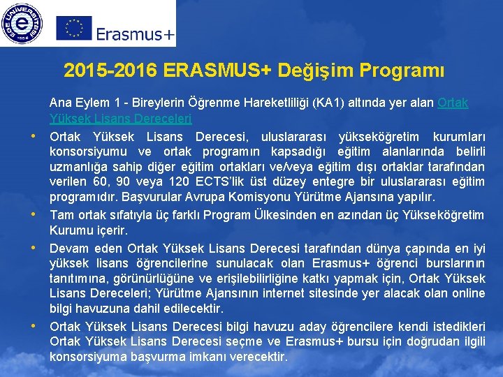 2015 -2016 ERASMUS+ Değişim Programı • • Ana Eylem 1 - Bireylerin Öğrenme Hareketliliği