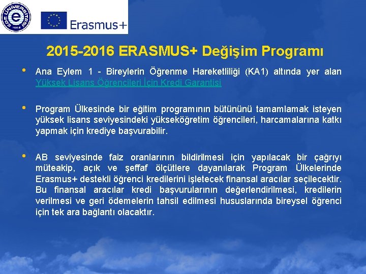 2015 -2016 ERASMUS+ Değişim Programı • Ana Eylem 1 - Bireylerin Öğrenme Hareketliliği (KA