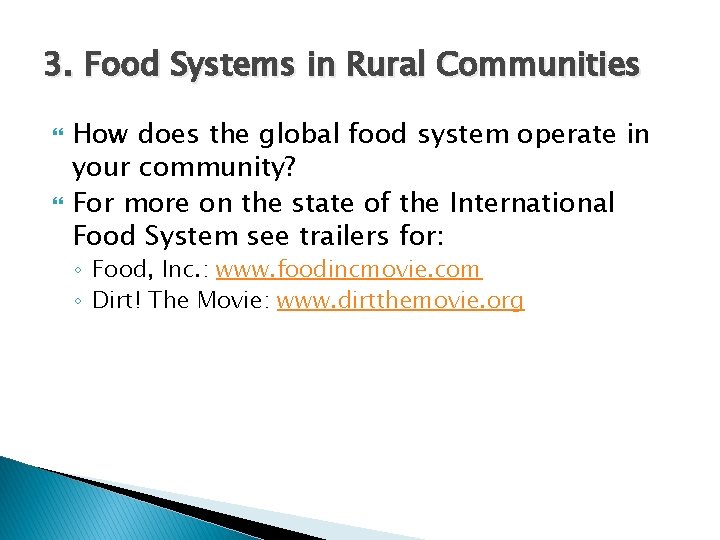 3. Food Systems in Rural Communities How does the global food system operate in