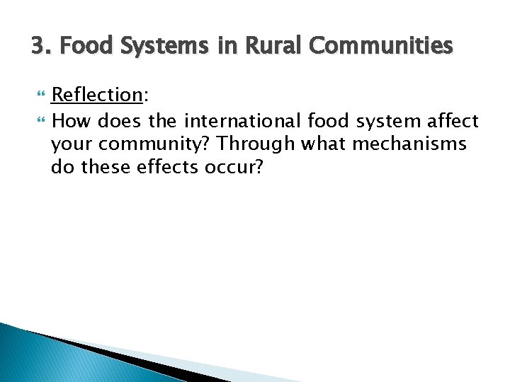 3. Food Systems in Rural Communities Reflection: How does the international food system affect