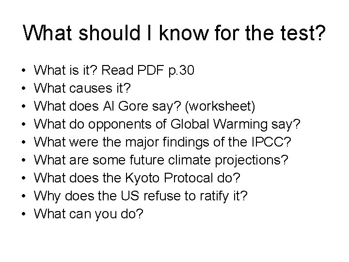 What should I know for the test? • • • What is it? Read