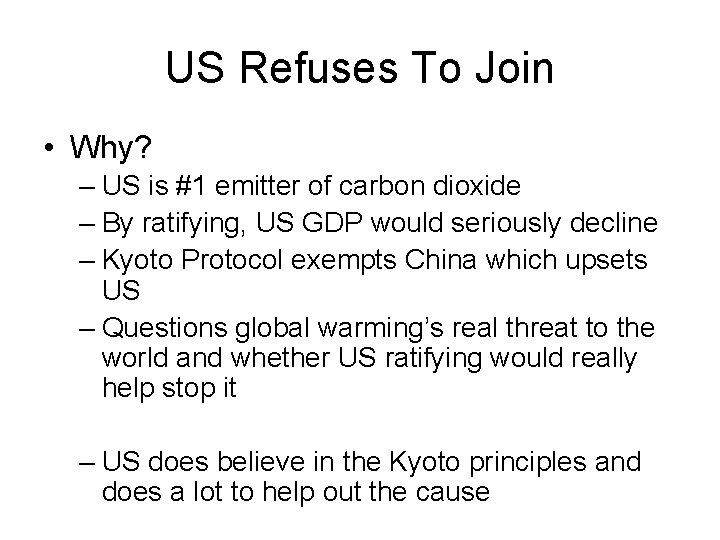 US Refuses To Join • Why? – US is #1 emitter of carbon dioxide