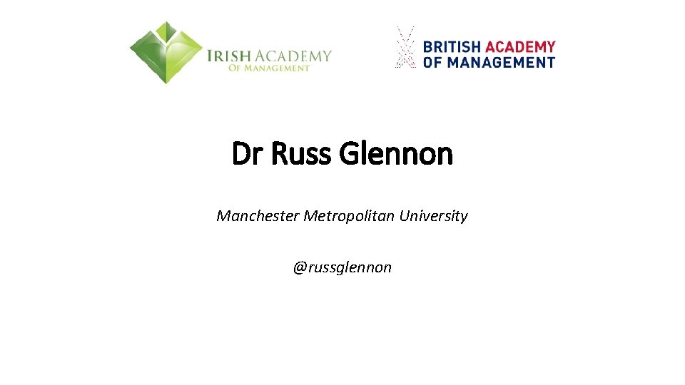 Dr Russ Glennon Manchester Metropolitan University @russglennon 
