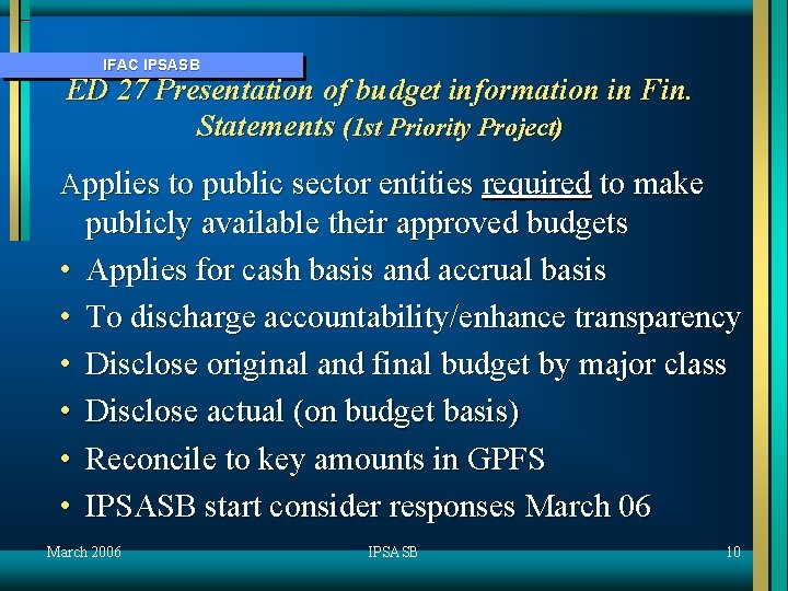 IFAC IPSASB ED 27 Presentation of budget information in Fin. Statements (1 st Priority