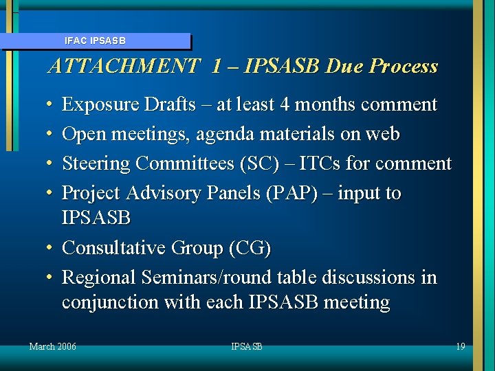 IFAC IPSASB ATTACHMENT 1 – IPSASB Due Process • • Exposure Drafts – at
