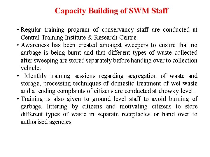 Capacity Building of SWM Staff • Regular training program of conservancy staff are conducted