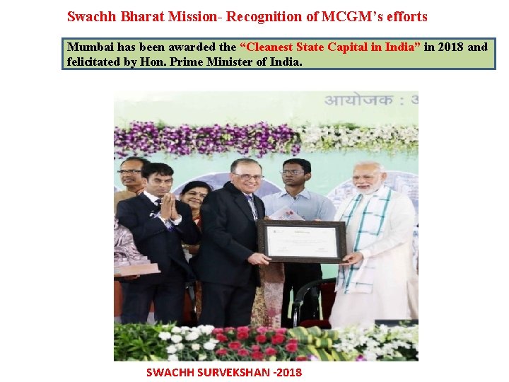 Swachh Bharat Mission- Recognition of MCGM’s efforts Mumbai has been awarded the “Cleanest State