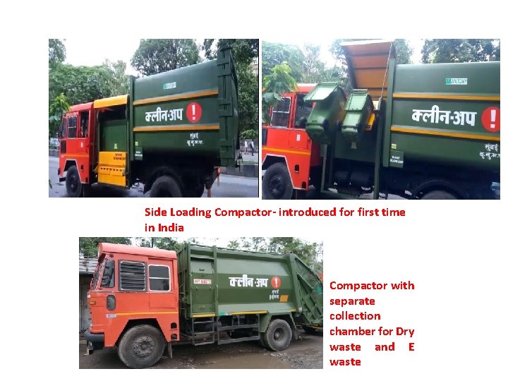 Side Loading Compactor- introduced for first time in India Compactor with separate collection chamber