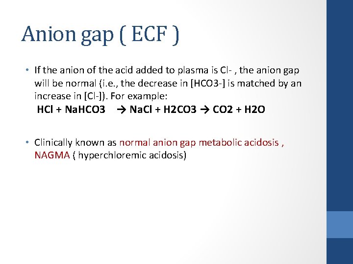Anion gap ( ECF ) • If the anion of the acid added to