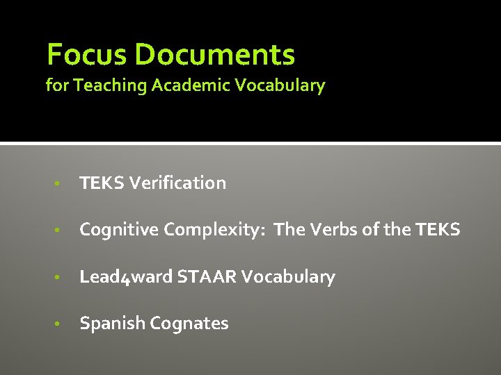 Focus Documents for Teaching Academic Vocabulary • TEKS Verification • Cognitive Complexity: The Verbs