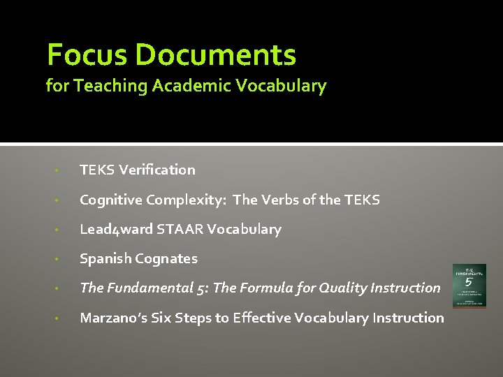 Focus Documents for Teaching Academic Vocabulary • TEKS Verification • Cognitive Complexity: The Verbs Focus Documents for Teaching Academic Vocabulary • TEKS Verification • Cognitive Complexity: The Verbs