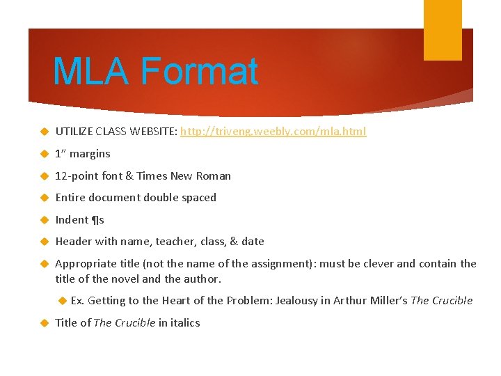 MLA Format UTILIZE CLASS WEBSITE: http: //triveng. weebly. com/mla. html 1” margins 12 -point