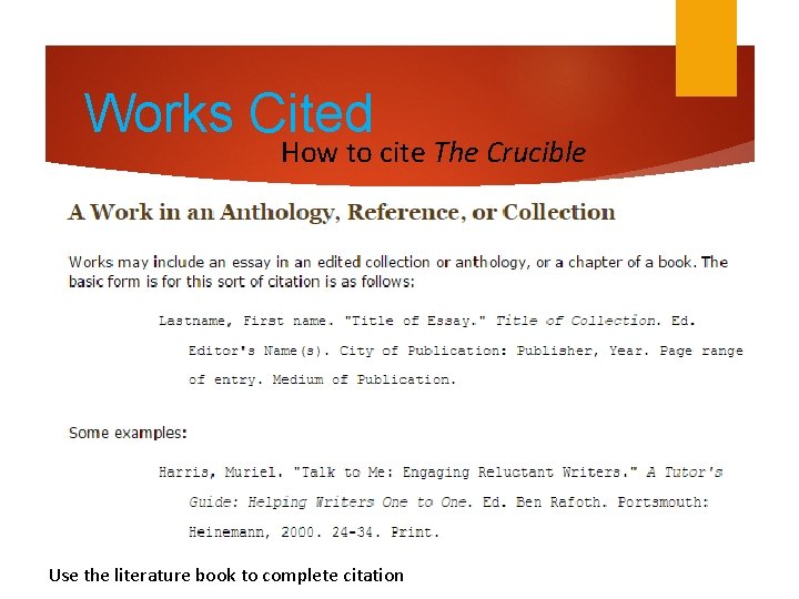 Works Cited How to cite The Crucible Use the literature book to complete citation