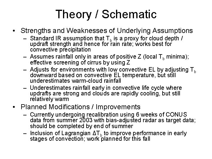 Theory / Schematic • Strengths and Weaknesses of Underlying Assumptions – Standard IR assumption