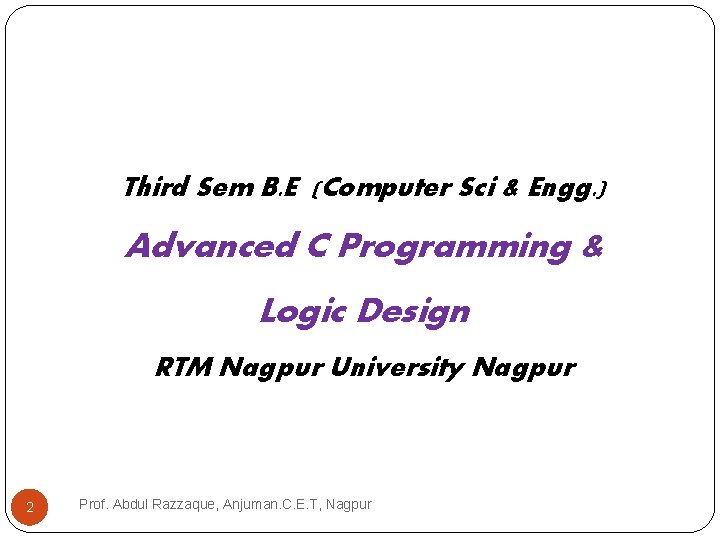 Third Sem B. E (Computer Sci & Engg. ) Advanced C Programming & Logic