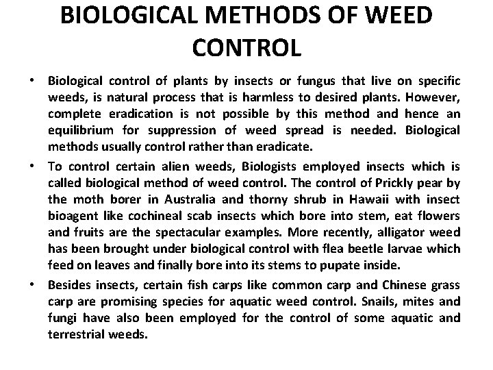 BIOLOGICAL METHODS OF WEED CONTROL • Biological control of plants by insects or fungus