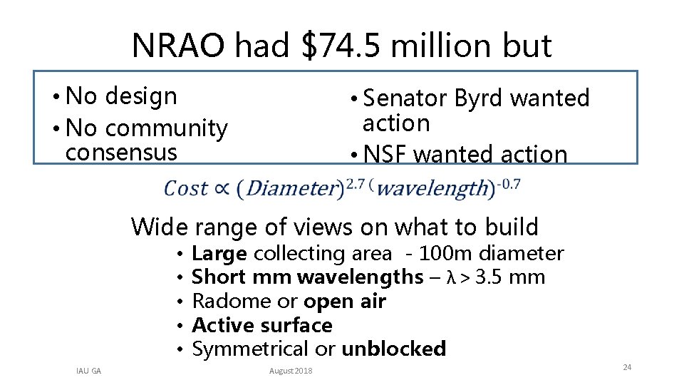 NRAO had $74. 5 million but • No design • No community consensus •