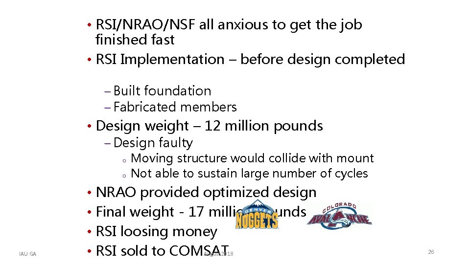  • RSI/NRAO/NSF all anxious to get the job finished fast • RSI Implementation