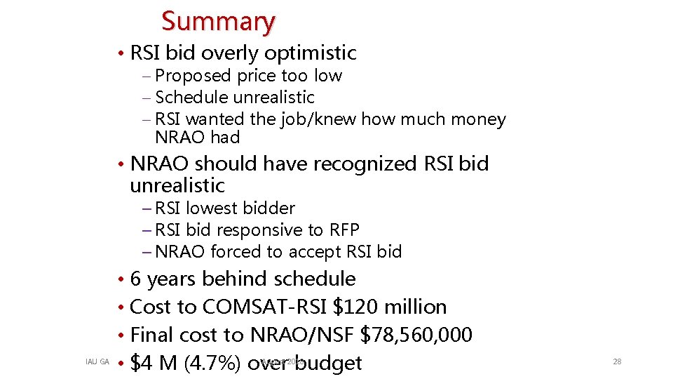 Summary • RSI bid overly optimistic ‒ Proposed price too low ‒ Schedule unrealistic