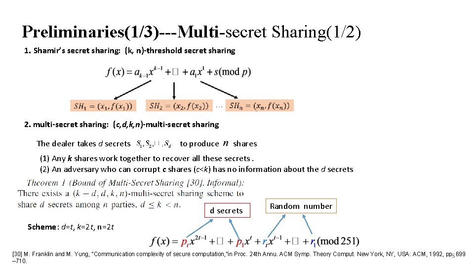 Preliminaries(1/3)---Multi-secret Sharing(1/2) 1. Shamir’s secret sharing: (k, n)-threshold secret sharing 2. multi-secret sharing: (c,