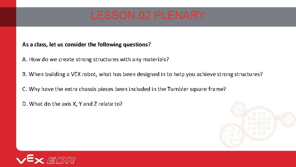 LESSON 02 PLENARY As a class, let us consider the following questions? A. How