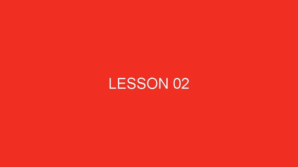 LESSON 02 