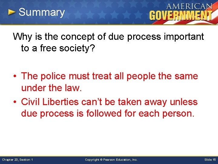 Summary Why is the concept of due process important to a free society? •