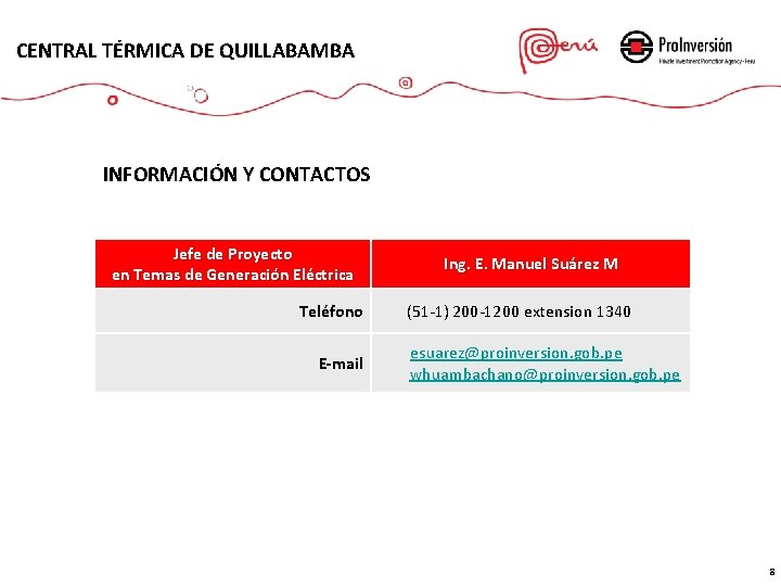 CENTRAL TÉRMICA DE QUILLABAMBA INFORMACIÓN Y CONTACTOS Jefe de Proyecto en Temas de Generación