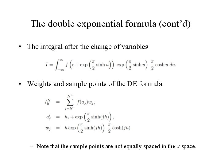 The double exponential formula (cont’d) • The integral after the change of variables •