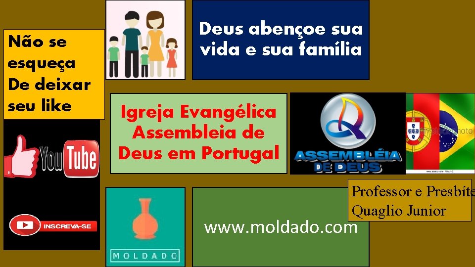 Não se esqueça De deixar seu like Deus abençoe sua vida e sua família