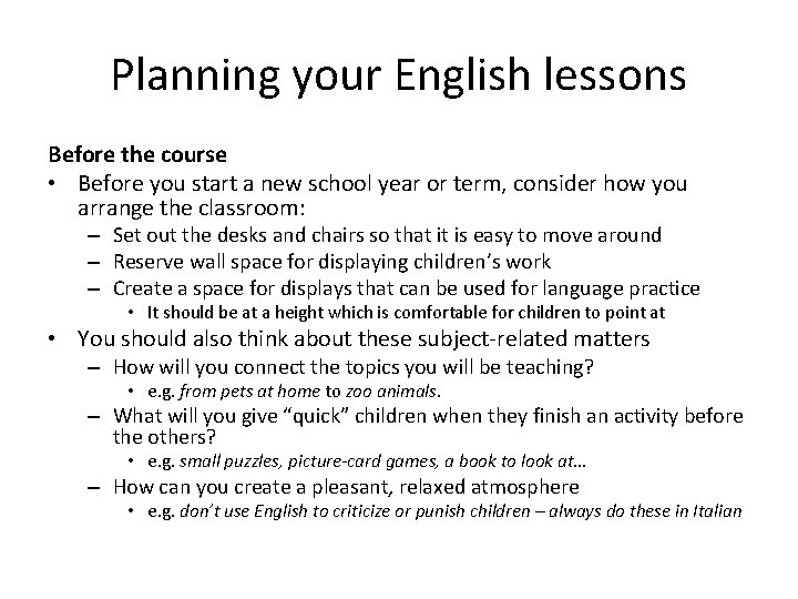 Planning your English lessons Before the course • Before you start a new school