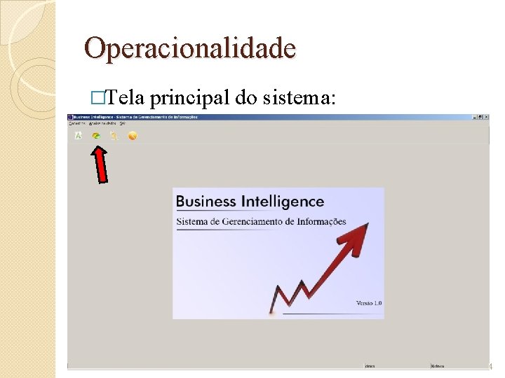 Operacionalidade �Tela principal do sistema: 24 