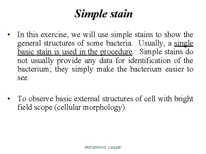 Simple stain • In this exercise, we will use simple stains to show the