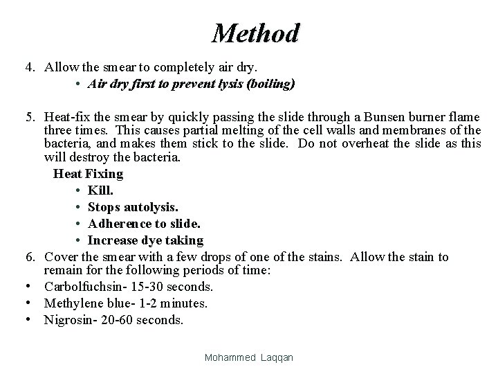 Method 4. Allow the smear to completely air dry. • Air dry first to