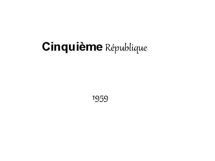 Cinquième République 1959 