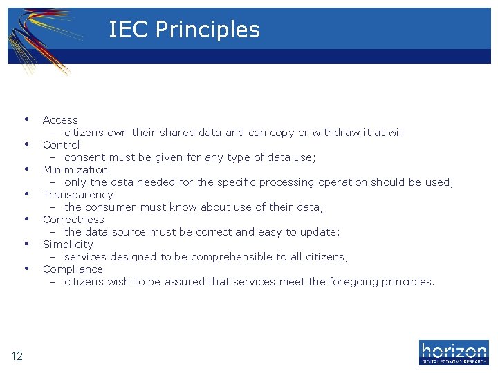 IEC Principles • • 12 Access – citizens own their shared data and can