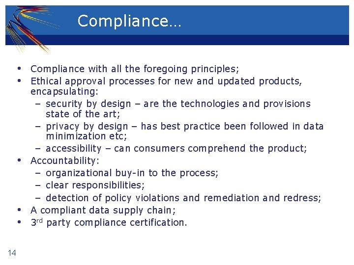 Compliance… • • • 14 Compliance with all the foregoing principles; Ethical approval processes