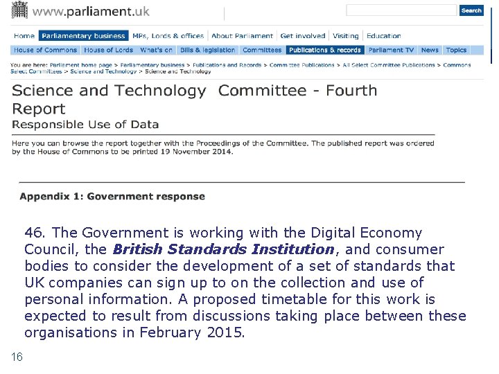 46. The Government is working with the Digital Economy Council, the British Standards Institution,