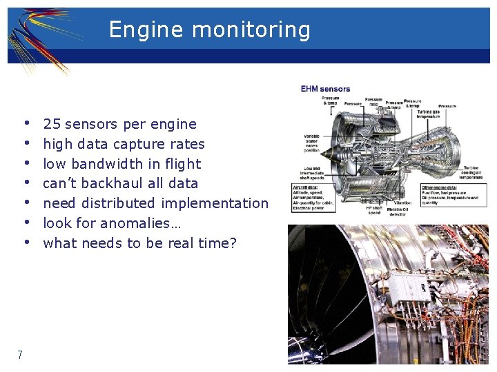 Engine monitoring • • 7 25 sensors per engine high data capture rates low