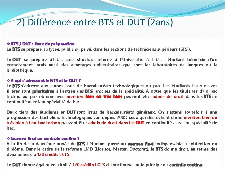 2) Différence entre BTS et DUT (2 ans) v. BTS / DUT : lieux