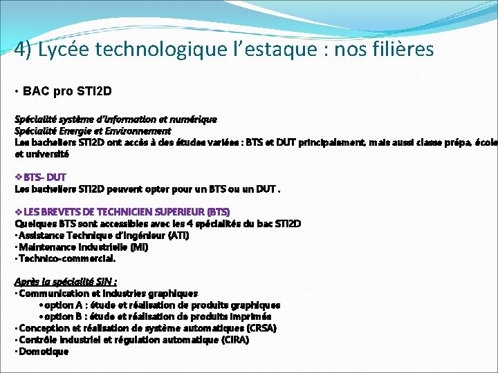 4) Lycée technologique l’estaque : nos filières • BAC pro STI 2 D Spécialité